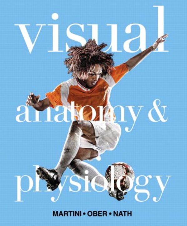 Cover Art for 9780321786678, Visual Anatomy & Physiology by Frederic H. Martini, William C. Ober, Judi L. Nath