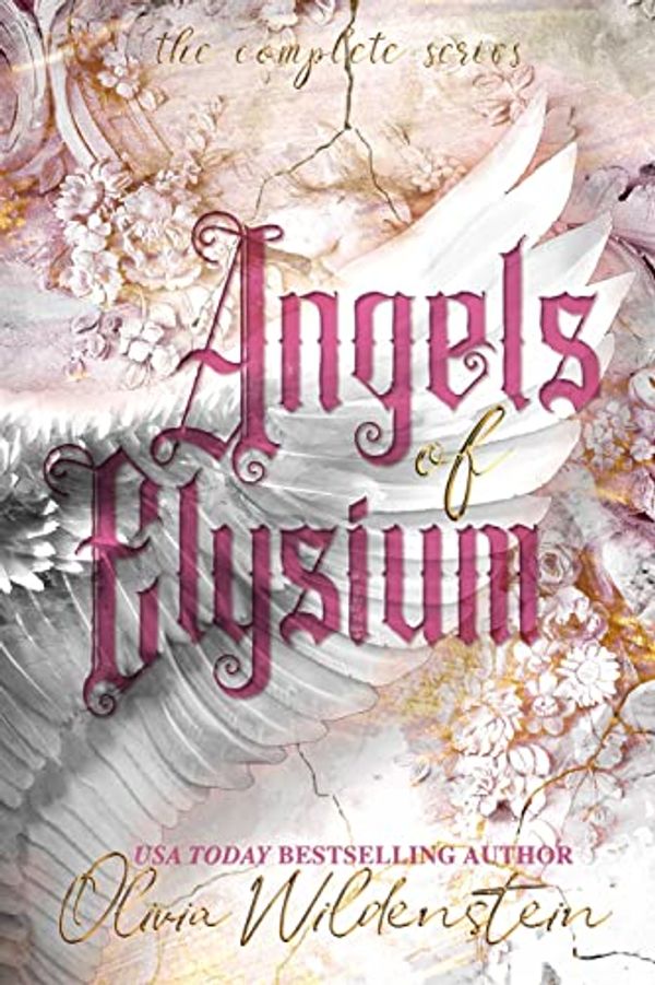 Cover Art for 9781948463492, Angels of Elysium: the Complete Series by Olivia Wildenstein