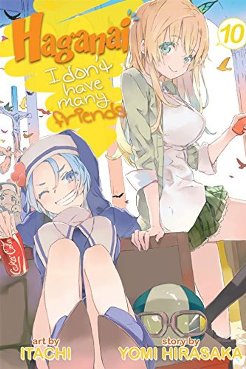 Cover Art for 9781626920934, Haganai: I Don't Have Many Friends Vol. 10 by Yomi Hirasaka