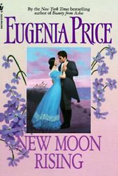 Cover Art for 9780553268485, New Moon Rising by Eugenia Price