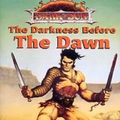 Cover Art for 9780786901043, The Darkness Before the Dawn (Dark Sun World / Chronicles of Athas, Book 2) by Ryan Hughes