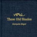 Cover Art for 9780848808167, These Old Shades by Georgette Heyer