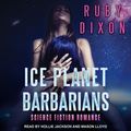 Cover Art for 9781541488625, Ice Planet Barbarians by Ruby Dixon