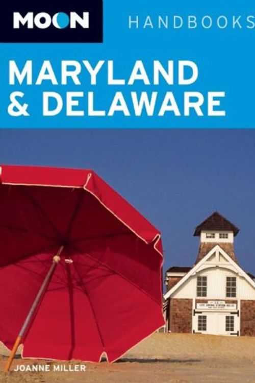 Cover Art for 9781566918305, Moon Maryland and Delaware by Joanne Miller