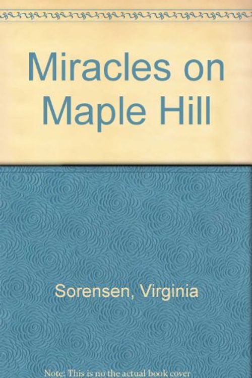 Cover Art for 9780844666723, Miracles on Maple Hill by Virginia Sorensen