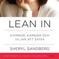 Cover Art for 9789146225294, Lean in : kvinnor, karriär och viljan att satsa by Sheryl Sandberg