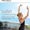 Cover Art for 0013131535198, Element: Ballet Conditioning by Unbranded