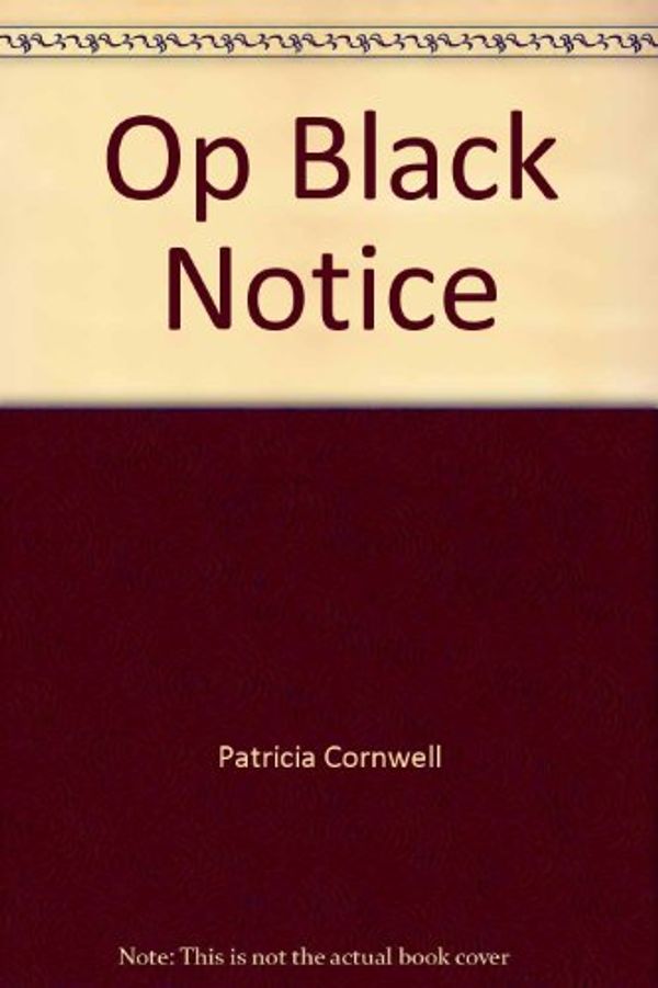 Cover Art for 9780399150319, Black Notice by Patricia Cornwell