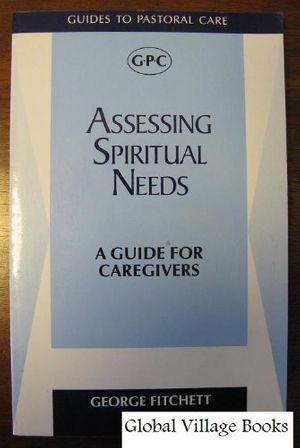 Cover Art for 9780806626291, Assessing Spiritual Needs by George Fitchett