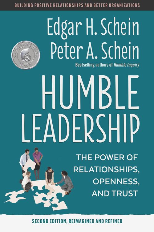 Cover Art for 9781523005505, Humble Leadership, Second Edition: The Power of Relationships, Openness, and Trust by Schein, Edgar H., Schein, Peter A.
