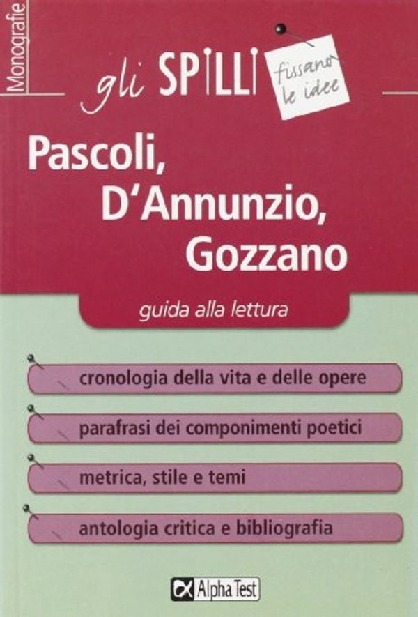 Cover Art for 9788848306270, Pascoli, D'Annunzio, Gozzano. Guida alla lettura by 