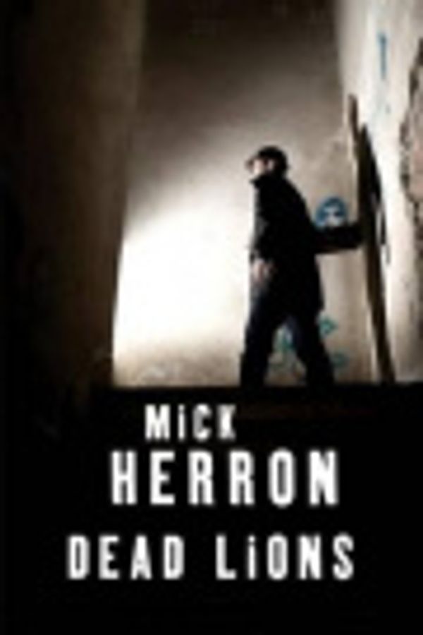 Cover Art for 9780753153833, Dead Lions by Mick Herron