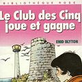 Cover Art for 9782010149245, Le Club des Cinq joue et gagne by Enid Blyton