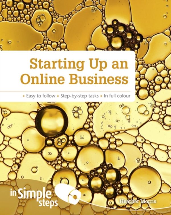 Cover Art for 9780273774747, Starting Up an Online Business in Simple Steps by Heather Morris