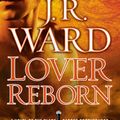 Cover Art for 9781101576977, Lover Reborn by J R Ward