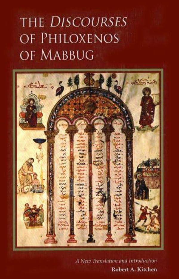 Cover Art for 9780879071356, Discourses of Philoxenos of Mabbug by Robert A. Kitchen