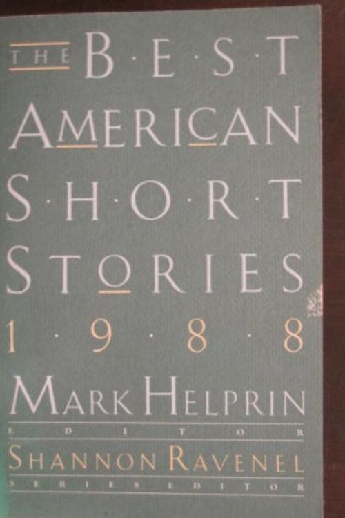 Cover Art for 9780395442562, Best American Short Stories 1988 by Mark Helprin