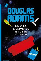 Cover Art for 9788804700241, La vita, l'Universo e tutto quanto by Douglas Adams
