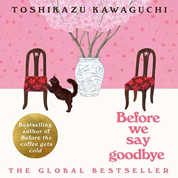 Cover Art for B0C1P1W79J, Before We Say Goodbye by Toshikazu Kawaguchi