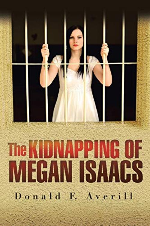 Cover Art for 9781950955084, The Kidnapping of Megan Isaacs by Donald F. Averill