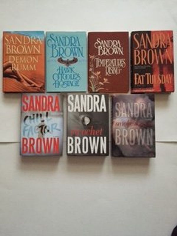 Cover Art for B01COBBLWS, Sandra Brown (Set of 7) Demon Rumm; Hawk O'Toole's Hostage; Fat Tuesday; Chill Factor... by Sandra Brown