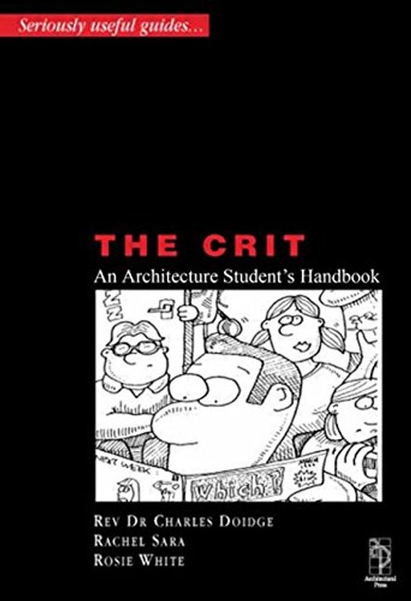 Cover Art for 9780750647700, Crit - An Architectural Student's Handbook (Architectural Students Handbooks) by Mark Parsons