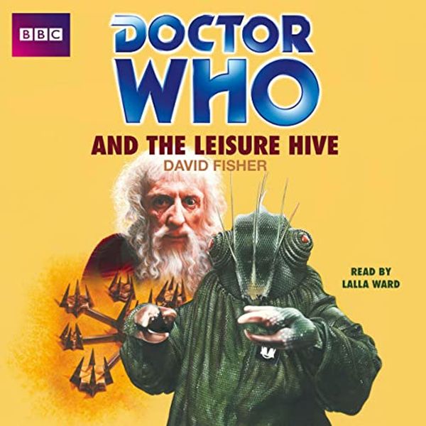 Cover Art for B00NPBDKHQ, Doctor Who and the Leisure Hive by David Fisher