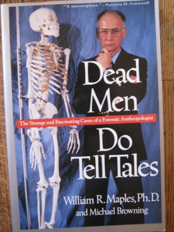 Cover Art for 9780385474900, Dead Men Do Tell Tales by William R Maples & Michael Browning