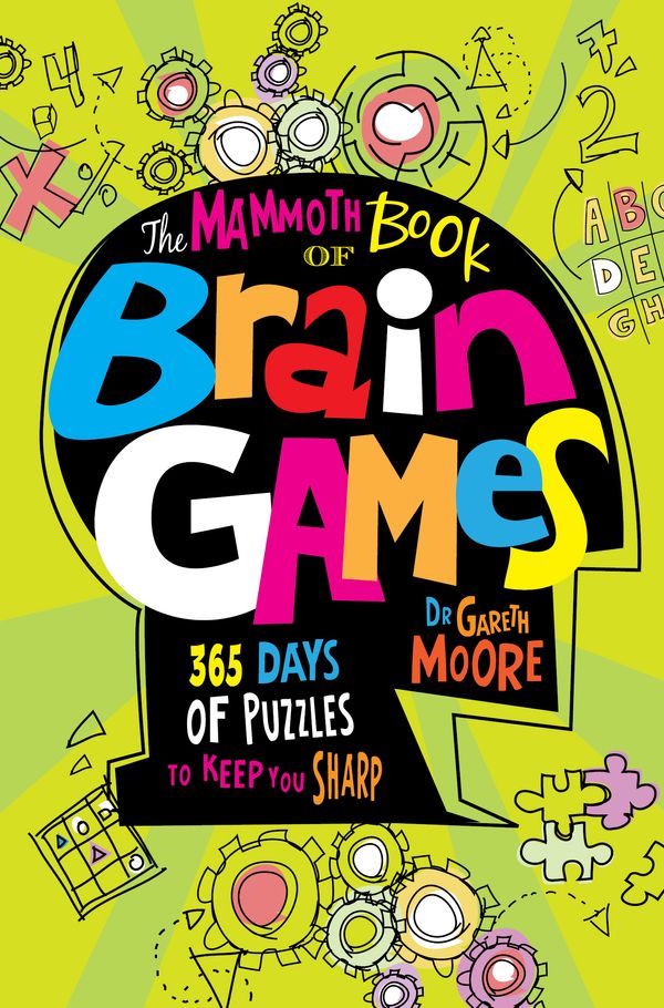 Cover Art for 9781472111852, The Mammoth Book Of Brain Games by Gareth Moore