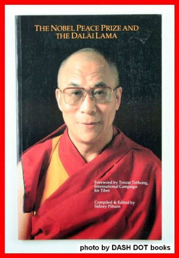 Cover Art for 9780937938867, The Nobel Peace Prize and the Dalai Lama by Dalai Lama XIV