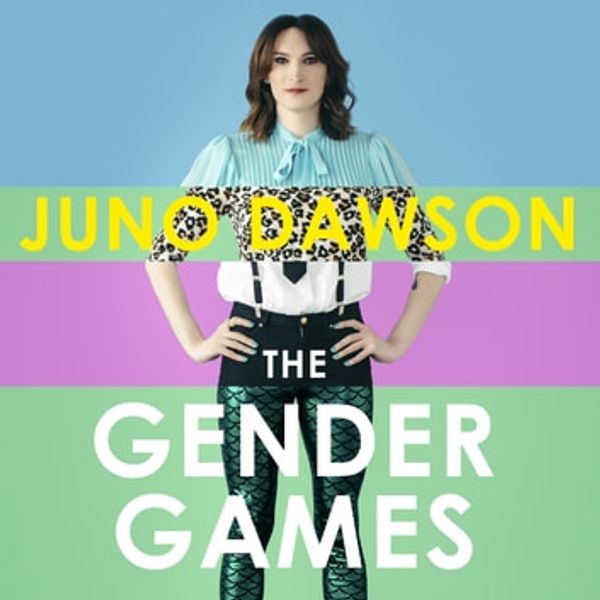 Cover Art for 9781473669826, The Gender Games by Juno Dawson, Juno Dawson