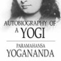 Cover Art for 2370002613613, Autobiography of a Yogi by Paramahansa Yogananda