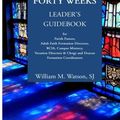 Cover Art for B01FGL8A7C, The Forty Weeks Leader's Guidebook by Rev. William M. Watson SJ (2015-02-18) by Rev. William M. Watson, SJ