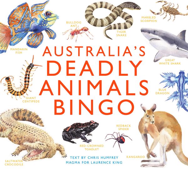 Cover Art for 9781786277022, Australia's Deadly Animals Bingo: And Other Dangerous Creatures from Down Under by Laurence King Publishing