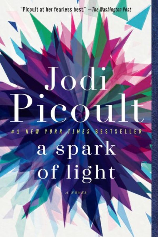 Cover Art for 9780345544995, A Spark of Light by Jodi Picoult