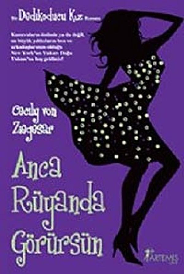 Cover Art for 9786054228072, Anca Rüyanda Görürsün: Bir Dedikoducu Kız Romanı by Cecily Von Ziegesar