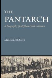 Cover Art for 9781477305126, The Pantarch: A Biography of Stephen Pearl Andrews by Madeleine B. Stern