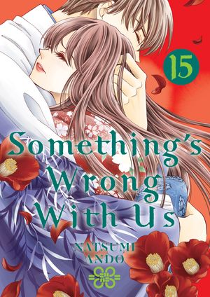 Cover Art for 9781646514731, Something's Wrong With Us 15 by Natsumi Ando