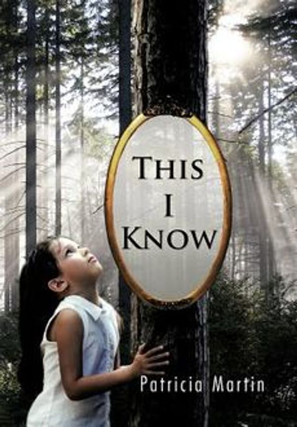 Cover Art for 9781426993688, This I Know by Patricia Martin