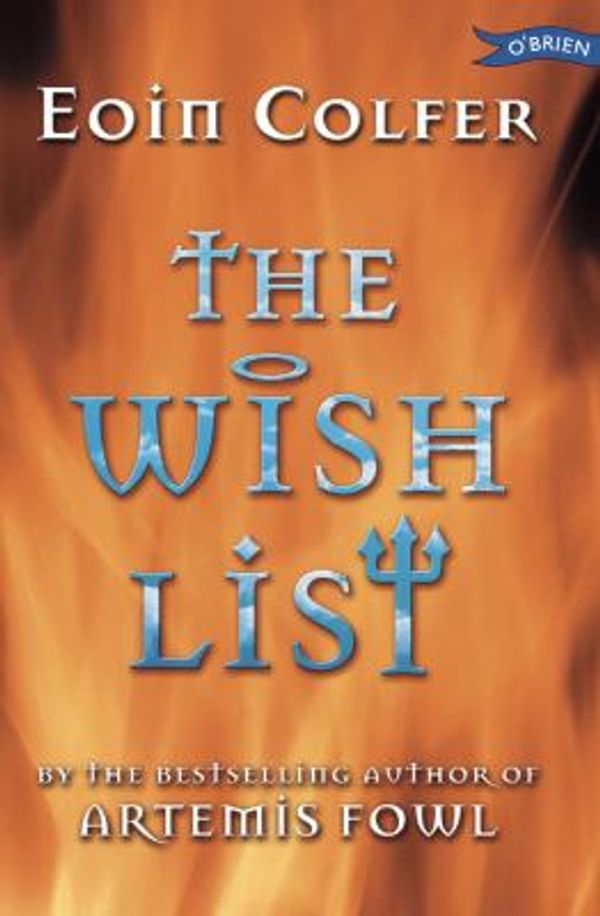 Cover Art for 9780862788940, The Wish List by Eoin Colfer