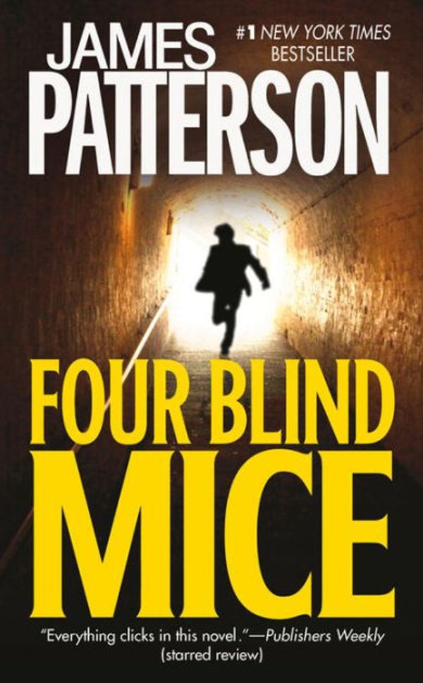 Cover Art for 9780446409346, Four Blind Mice by James Patterson
