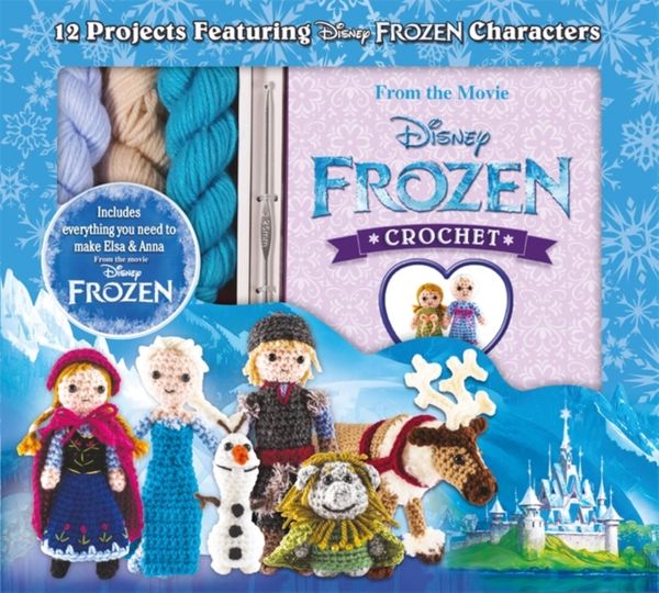 Cover Art for 9781781576342, Disney Frozen Crochet: 12 Projects Featuring Characters from Disney Frozen by Kati Galusz