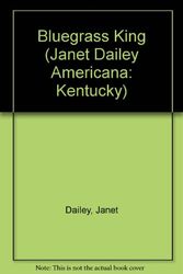 Cover Art for 9780373898671, Bluegrass King #17 Kentucky (Janet Dailey Americana: Kentucky) by Janet Dailey