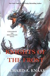 Cover Art for 9781790372041, Legends of the Dragonrealm: Knights of the Frost by Richard A. Knaak