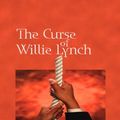 Cover Art for 9781425108359, The Curse of Willie Lynch by Rollins, James