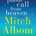 Cover Art for 9780062305770, The First Phone Call from Heaven by Mitch Albom