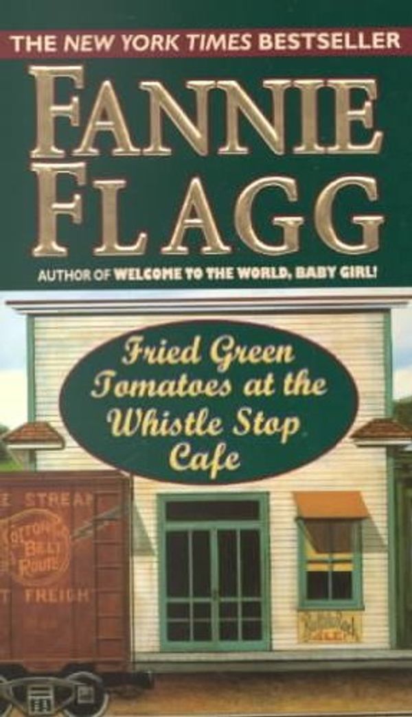 Cover Art for B0068GU9BA, FRIED GREEN TOMATOES AT THE WHISTLESTOP CAFE [Fried Green Tomatoes at the Whistlestop Cafe ] BY Flagg, Fannie(Author)Mass Market Paperbound 31-Oct-2000 by Fannie Flagg