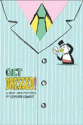 Cover Art for 9781419701078, Get Dressed! by Seymour Chwast