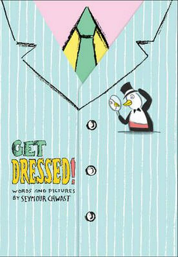 Cover Art for 9781419701078, Get Dressed! by Seymour Chwast