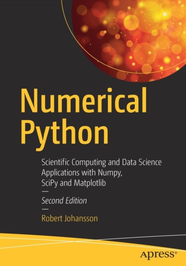 Cover Art for 9781484242452, Numerical Python: Scientific Computing and Data Science Applications with Numpy, SciPy and Matplotlib by Robert Johansson